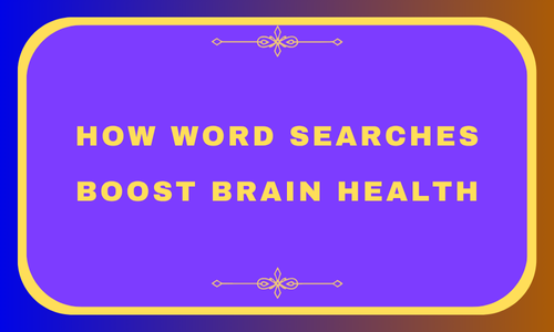 How Word Searches Boost Brain Health
