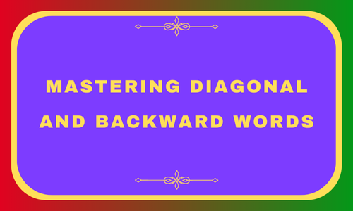 Mastering Diagonal and Backward Words